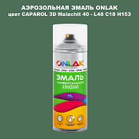   ONLAK,  CAPAROL 3D Malachit 40 - L48 C18 H153  520